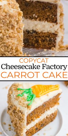 two pictures of carrot cake with the words copycat cheesecake factory carrot cake on top