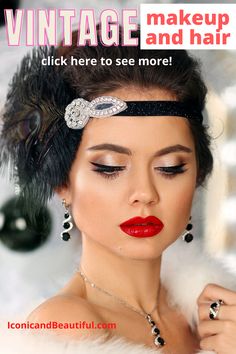 Gorgeous woman with retro style makeup and hair, text reads vintage makeup and hair click here to see more 1920s Makeup Red Lips, 1920s Makeup Authentic, Great Gatsby Makeup And Hair, Flapper Makeup 1920s, Gatsby Makeup And Hair, 1920s Eye Makeup, 1920s Makeup Gatsby, Roaring 20s Makeup, Vintage Makeup 1920s