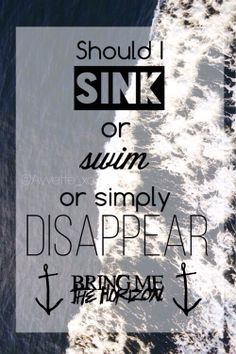 Ocean Edit, Lyric Edit, Sink Or Swim, Sink Design, Music Lyrics, We Heart It, Follow Me