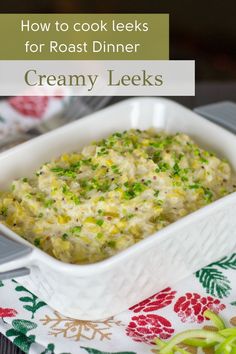 a casserole dish is shown with the title how to cook leeks for roast dinner