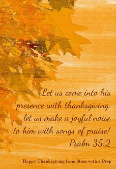 Thanksgiving Verses, Thankful Quotes, Thanksgiving Blessings, Thanksgiving Wishes, Giving Thanks, Thanksgiving Greetings, Happy Thanksgiving Quotes, Holiday Quotes, Biblical Inspiration