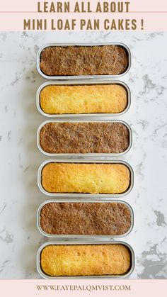 four pans filled with baked bread on top of a marble counter next to text that reads learn all about mini loaf pan cakes