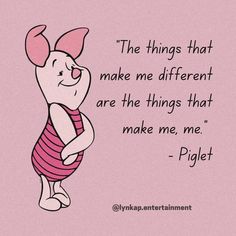 winnie the pooh quote on pink background with an image of piglet in striped dress