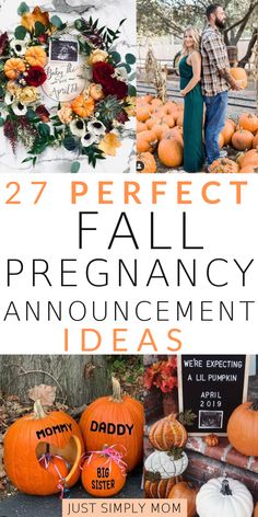 pumpkins and other decorations with the words 27 perfect fall pregnancy announcement ideas on them