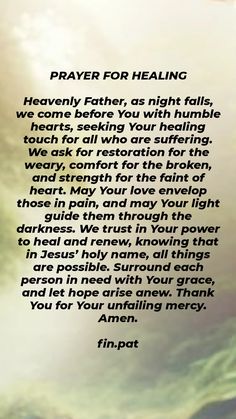 an image with the words prayer for healing in black and white lettering on it