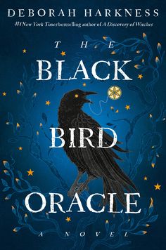 the black bird oracle by deborah harkness is out now on amazon