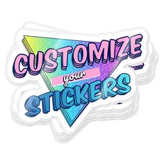 custom stickers with the words, you're your stickers in rainbow colors