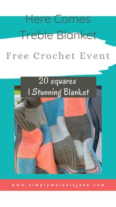 a crocheted blanket with the text here comes treble blanket free crochet event