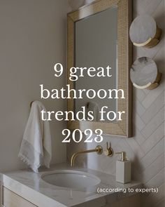 a bathroom sink with the words 9 great bathroom trends for 2020 on it's side