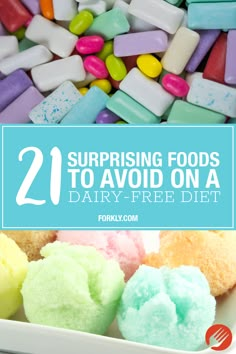 the words, surprising foods to avoid on a dairy - free diet are overlaid by colorful marshmallows