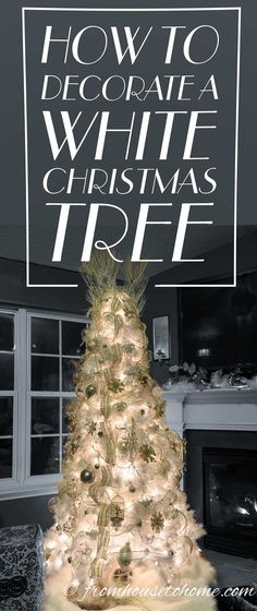 a white christmas tree with the words how to decorate a white christmas tree