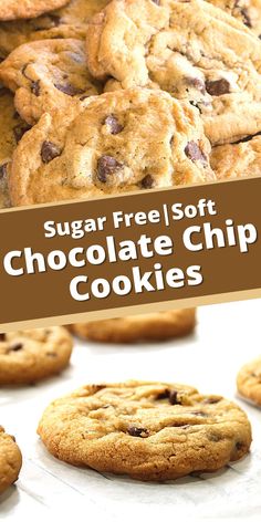 chocolate chip cookies are stacked on top of each other with the words, sugar free soft chocolate chip cookies