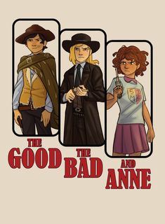 the good, the bad and the anne poster