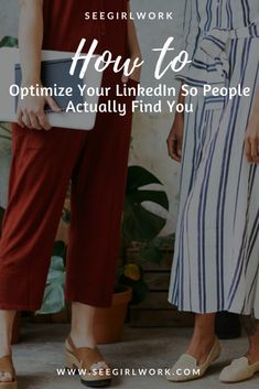 two women standing next to each other with text overlay how to optimize your linkedin so people actually find you