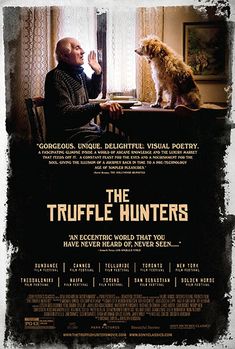 the poster for the movie, the truffle hunters with a man and dog sitting at a table