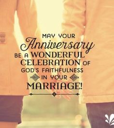 two people holding hands with the words, may your anniversary be a wonderful celebration of god's faithness in your marriage