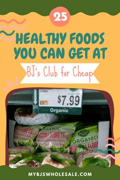 healthy foods you can get at bj's club for cheap