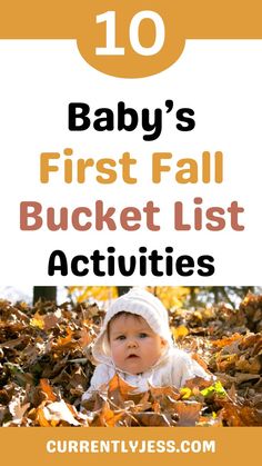 a baby's first fall bucket list with leaves on the ground and text overlay that reads, 10 baby's first fall bucket list activities