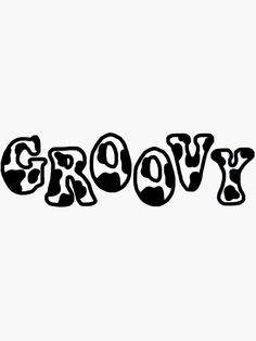 the word groovy written in black ink