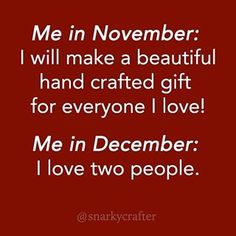 a red background with the words me in november i will make a beautiful hand crafted gift for everyone i love