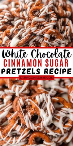 white chocolate cinnamon sugar pretzels recipe on a plate with the title above it