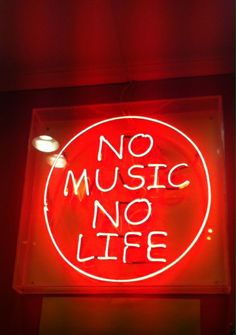 a neon sign that says no music, no life