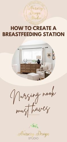 a living room with furniture and the words how to create a breastfeeding station