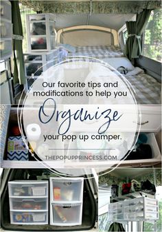 an organized camper with the words, our favorite tips and modifications to help you organize your pop up camper