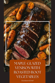 a plate with meat, carrots and potatoes on it that says maple glazed venison with roasted root vegetables