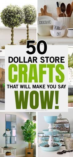 the words 50 dollar store crafts that will make you say wow are overlaid with images of kitchen items