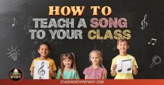 three children holding up music notes with the words how to teach a song to your class