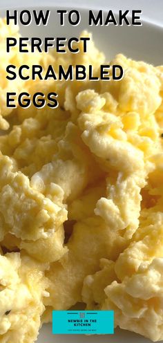 scrambled eggs on a white plate with the title how to make perfect scrambled eggs