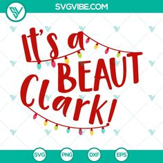 it's a beautiful clark christmas svg file for cricut and silhouette