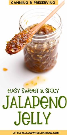 an advertisement for jalapeno jelly with a spoon in it and the words, easy sweet & spicy jalapeno jelly