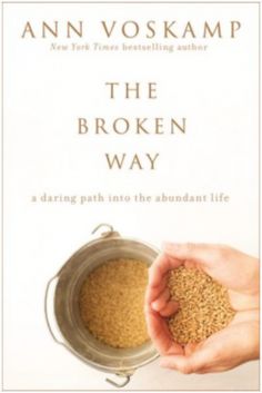 the broken way by ann voskampp book cover with hands holding grain in bowl