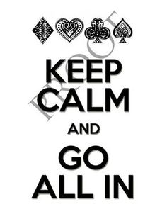 the words keep calm and go all in are shown on a white background with black letters