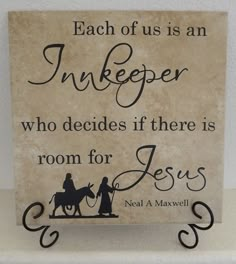 a sign that says each of us is an inkkeeper who decides if there is room for jesus