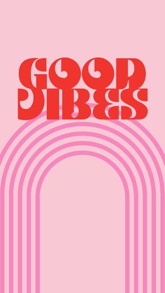 a poster with the words good vibes in red and pink on top of it