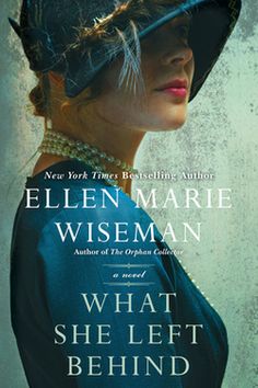 the cover of what she left behind by ellen marie wiseman, featuring a woman in a hat