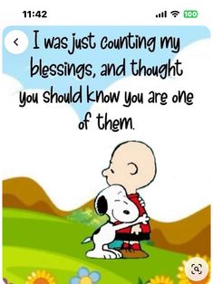 a cartoon character hugging a dog with the caption i was just counting my blessing, and thought you should know you are one of them