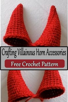 three crocheted red horns with the text crafting villinous horn accessories free crochet pattern