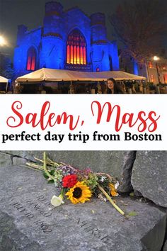 a sign that says salem mass perfect day trip from boston with flowers on the side