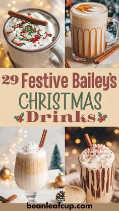 christmas drinks with the words 29 festive bailey's christmas drinks on top and below