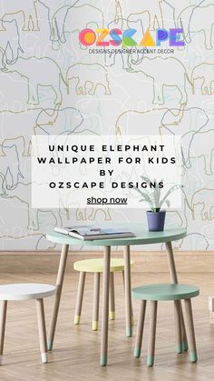 three children's table and chairs with the text unique elephant wallpaper for kids