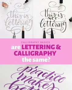 calligraphy basics are lettering and calligraphy the same?