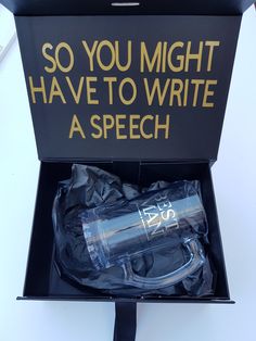 an open box with a black and yellow sign in it that says so you might have to write a speech