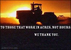 a tractor with the words to those that work in arches, not hours we thank you