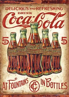 an old metal sign advertising coca - cola's in bottles, with the words delicious and refreshing drink