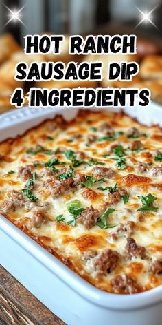 hot ranch sausage dip 4 ingredients in a casserole dish with text overlay