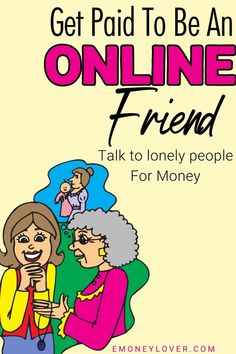 Check out how you can get paid to talk to lonely people and make easy money as an online friend. Get Paid To Flirt Online, Get Paid To Talk To Lonely People, Websites To Earn Money Online In India, Website For Earning Money In India, Make Money Not Friends